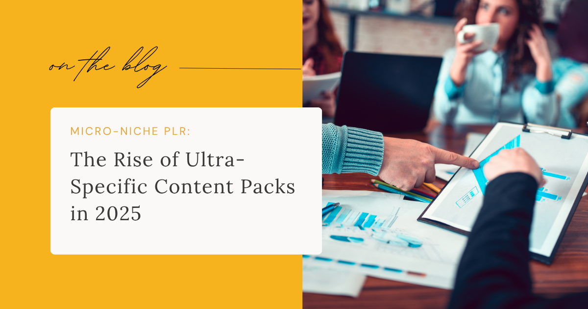 Micro-Niche PLR: Smarter, Targeted Content in 2025